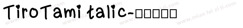 TiroTami talic字体转换